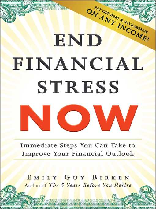 Title details for End Financial Stress Now by Emily Guy Birken - Available